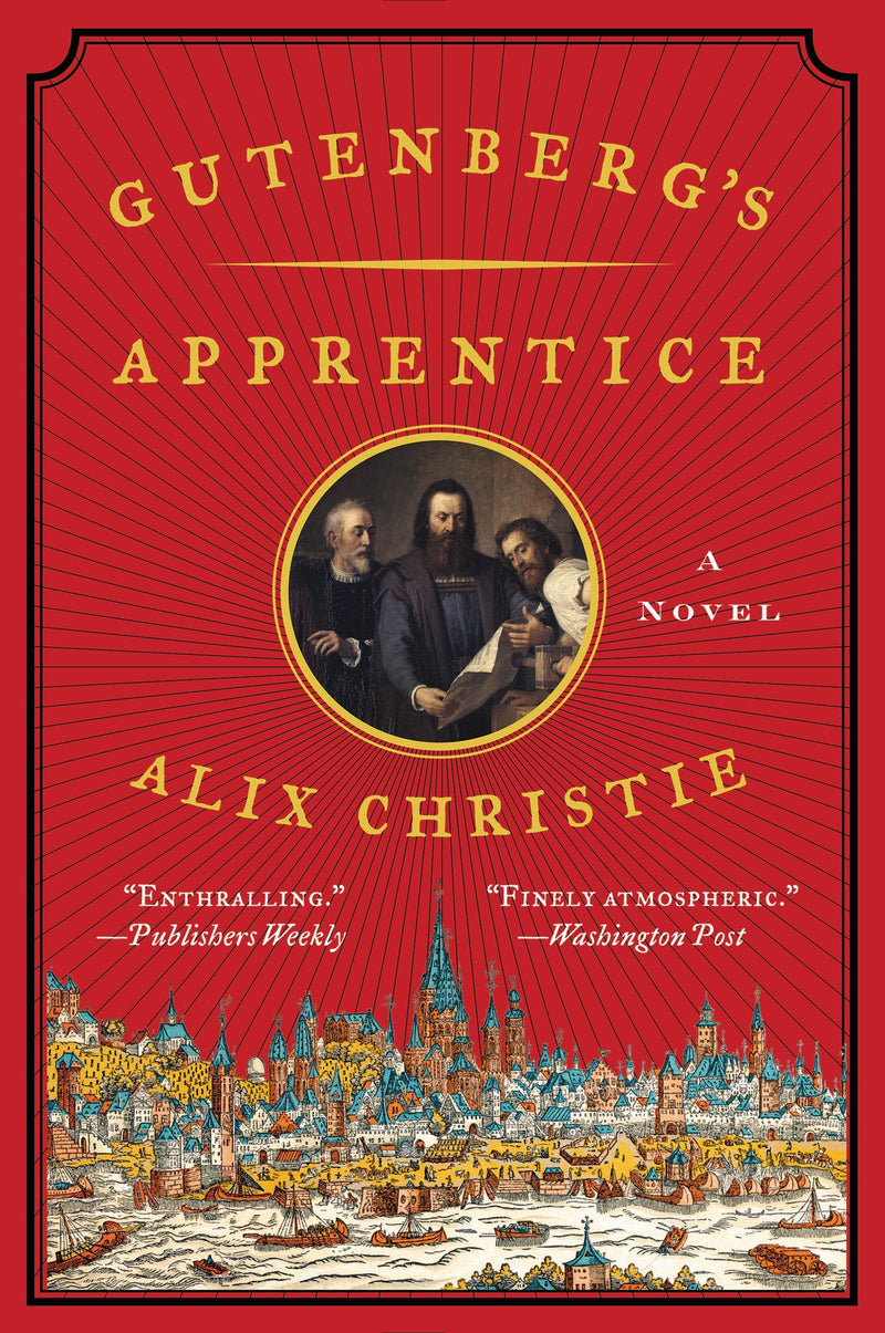 Gutenbergs Apprentice A Novel