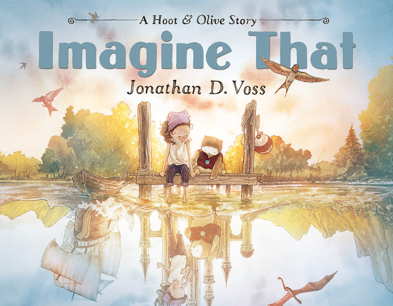 Imagine That A Hoot & Olive Story (Hoot & Olive, 2)