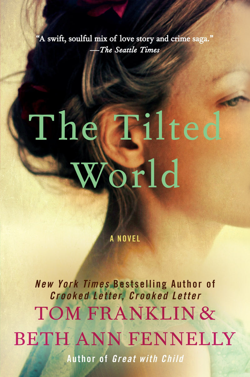 The Tilted World A Novel